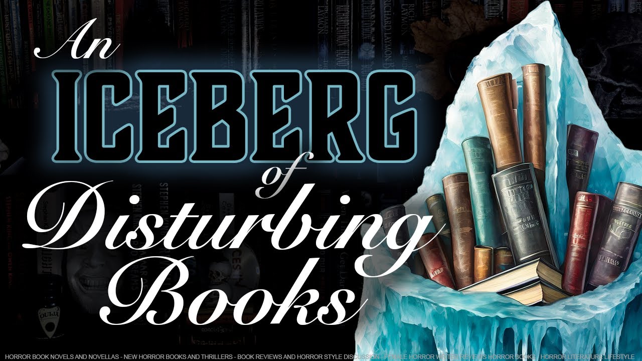 Disturbing Books Iceberg • Horror in the murky depths? • Typical Books ...